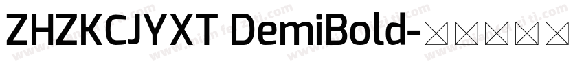 ZHZKCJYXT DemiBold字体转换